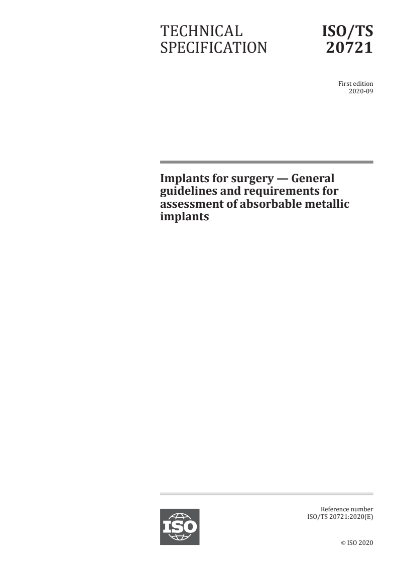 ISO/TS 20721:2020 - Implants for surgery — General guidelines and requirements for assessment of absorbable metallic implants
Released:9/15/2020