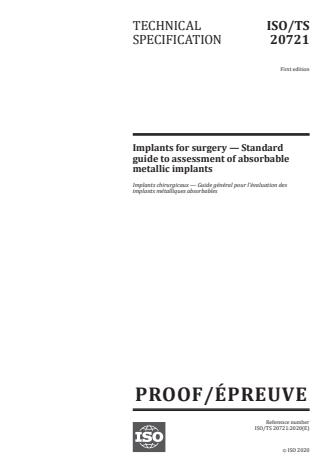 ISO/PRF TS 20721 - Implants for surgery -- Standard guide to assessment of absorbable metallic implants