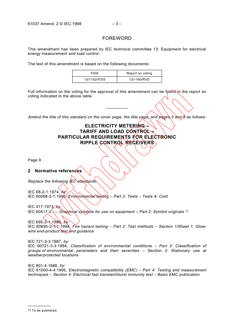 IEC 61037:1990/AMD2:1998 - Amendment 2 - Electronic ripple control receivers for tariff and load control
Released:6/5/1998
Isbn:2831844002