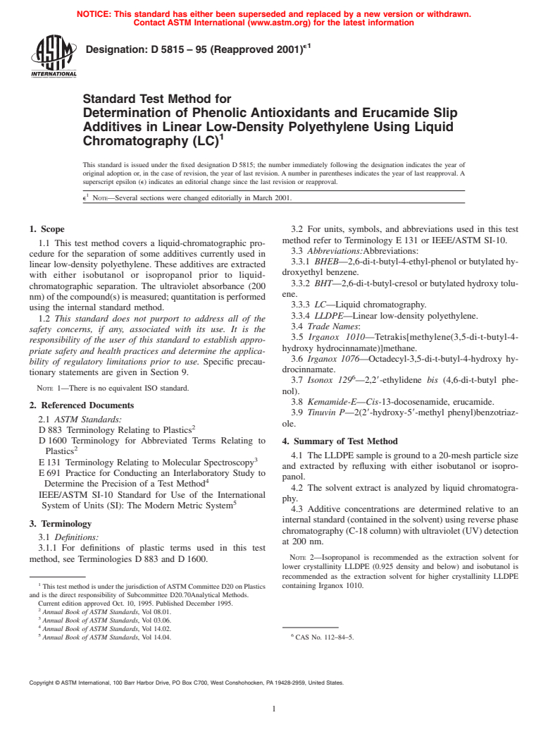 ASTM D5815-95(2001)e1 - Standard Test Method for Determination of Phenolic Antioxidants and Erucamide Slip Additives in Linear Low-Density Polyethylene Using Liquid Chromatograph (LC) (Withdrawn 2009)