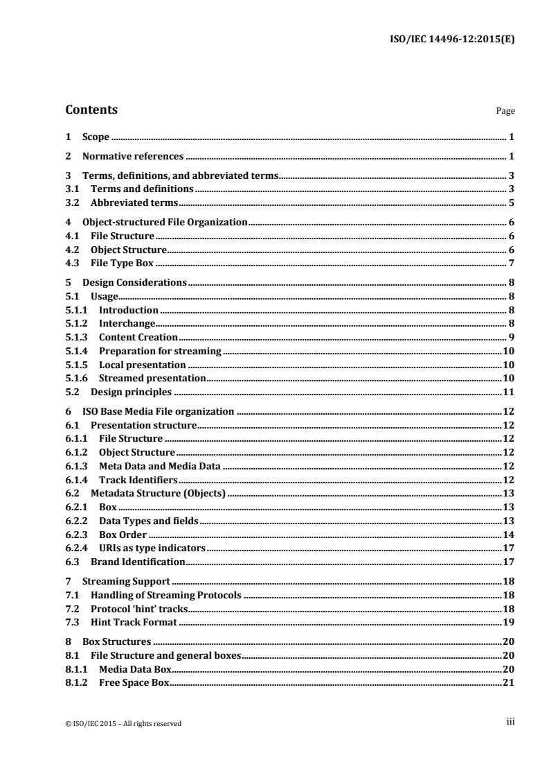 ISO/IEC 14496-12:2015 - Information technology — Coding of audio-visual objects — Part 12: ISO base media file format
Released:11/25/2015