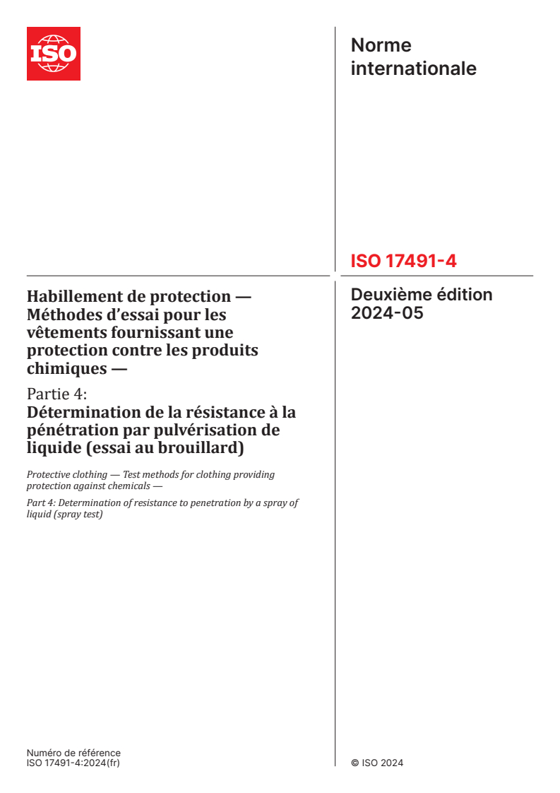 ISO 17491-4:2024 - Habillement de protection — Méthodes d’essai pour les vêtements fournissant une protection contre les produits chimiques — Partie 4: Détermination de la résistance à la pénétration par pulvérisation de liquide (essai au brouillard)
Released:31. 05. 2024