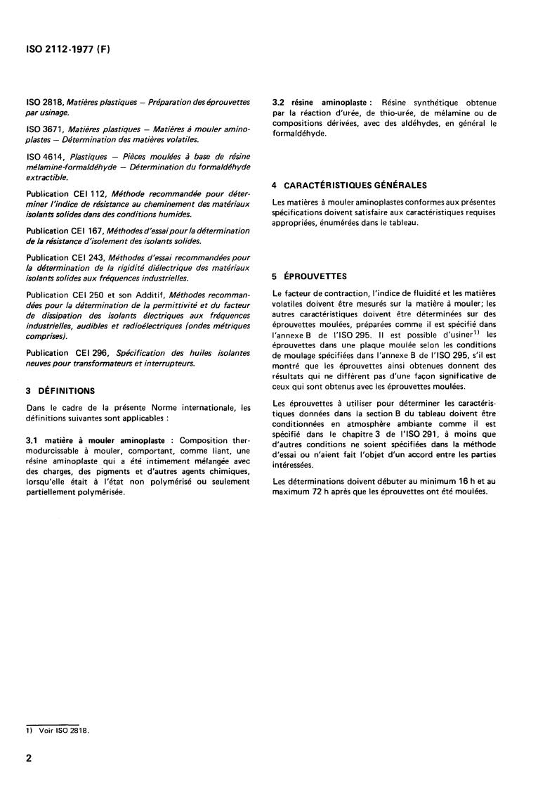 ISO 2112:1977 ISO 2112:1977 - Plastics — Aminoplastic moulding materials — Specification
Released:7/1/1977 - Page 4 preview