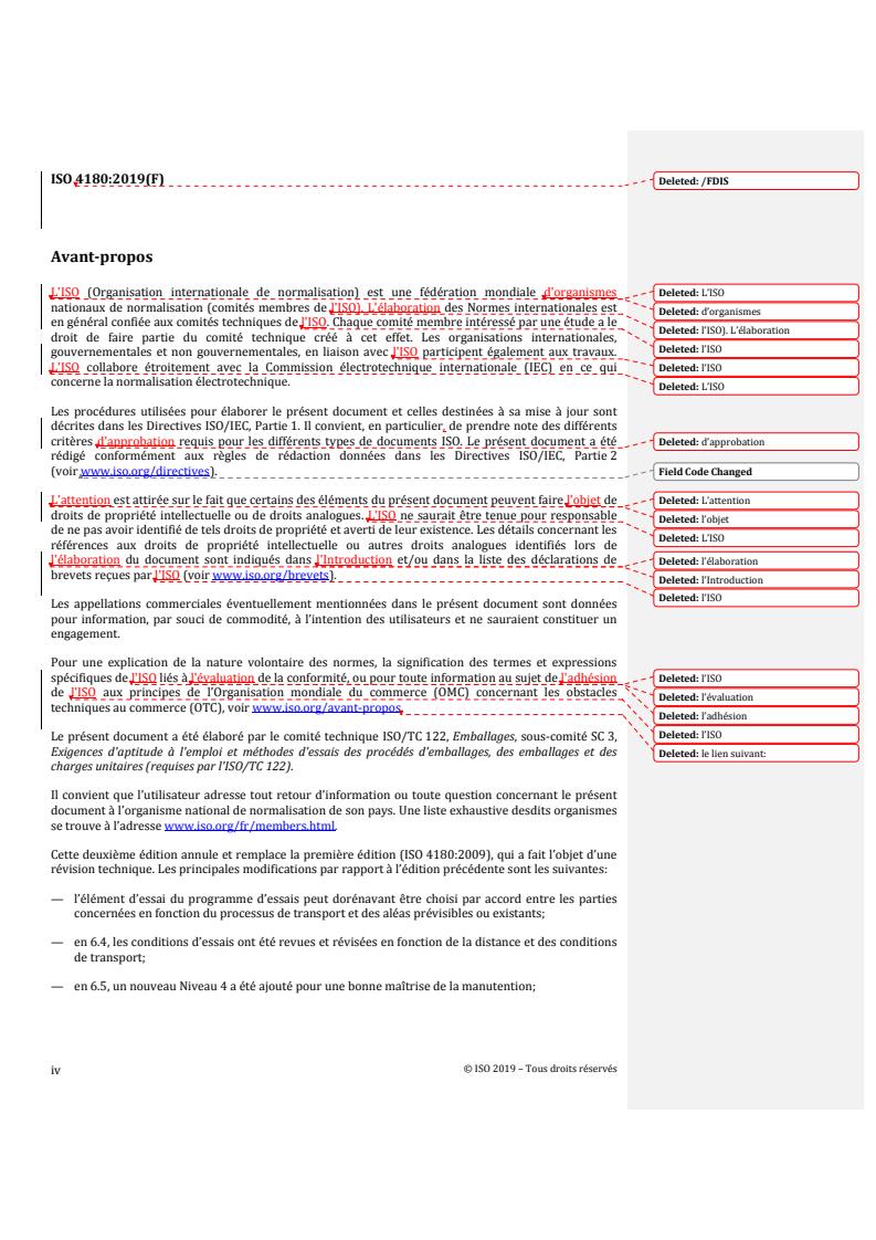 ISO 4180:2019 REDLINE ISO 4180:2019 - Packaging — Complete, filled transport packages — General rules for the compilation of performance test schedules
Released:11/5/2019 - Page 4 preview