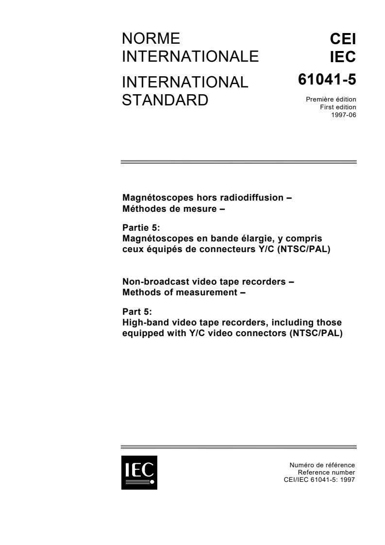 IEC 61041-5:1997 - Non-broadcast video tape recorders - Methods of measurement - Part 5: High-band video tape recorders, including those equipped with Y/C video connectors (NTSC/PAL)