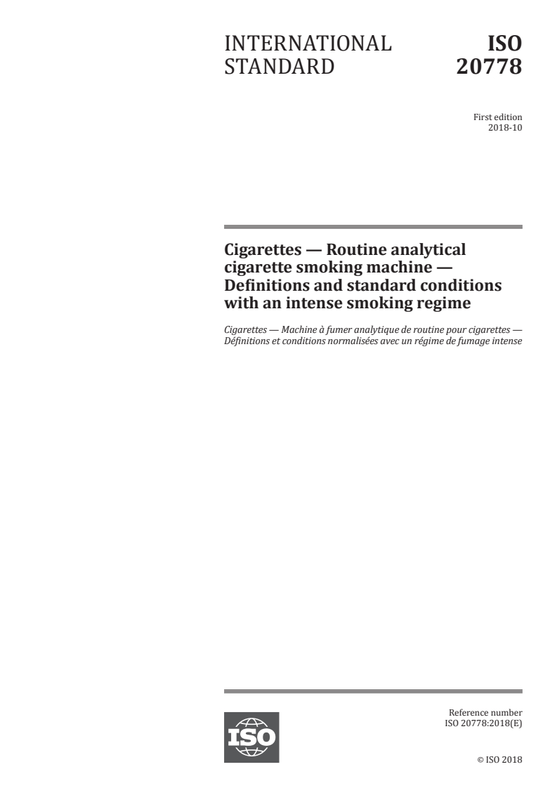 ISO 20778:2018 - Cigarettes — Routine analytical cigarette smoking machine — Definitions and standard conditions with an intense smoking regime
Released:10/5/2018