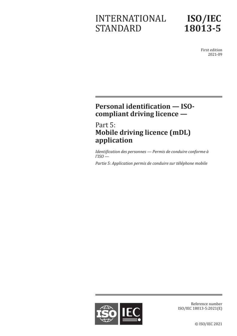 ISO/IEC 18013-5:2021 - Personal identification — ISO-compliant driving licence — Part 5: Mobile driving licence (mDL) application
Released:9/30/2021