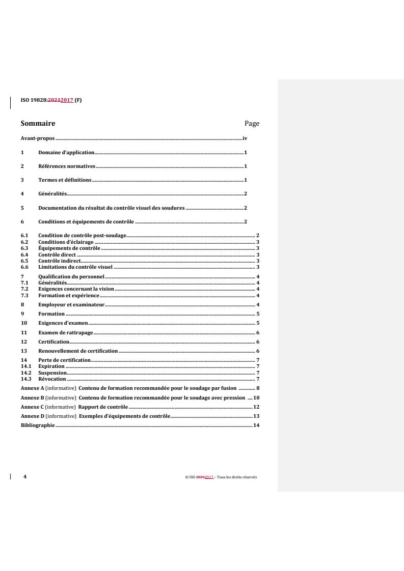 ISO 19828:2017 REDLINE ISO 19828:2017 - Soudage pour applications aérospatiales — Contrôle visuel des soudures
Released:11. 04. 2023 - Page 4 preview