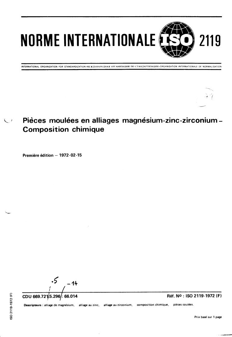 ISO 2119:1972 - Magnesium-zinc-zirconium alloy castings — Chemical composition
Released:2/1/1972