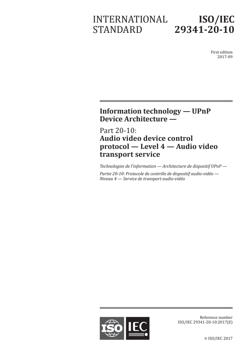 ISO/IEC 29341-20-10:2017 - Information technology — UPnP Device Architecture — Part 20-10: Audio video device control protocol — Level 4 — Audio video transport service
Released:9/13/2017