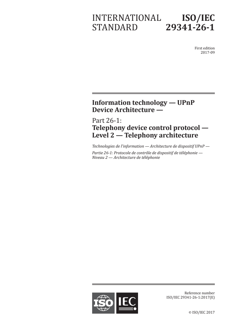 ISO/IEC 29341-26-1:2017 - Information technology — UPnP Device Architecture — Part 26-1: Telephony device control protocol — Level 2 — Telephony architecture
Released:9/13/2017