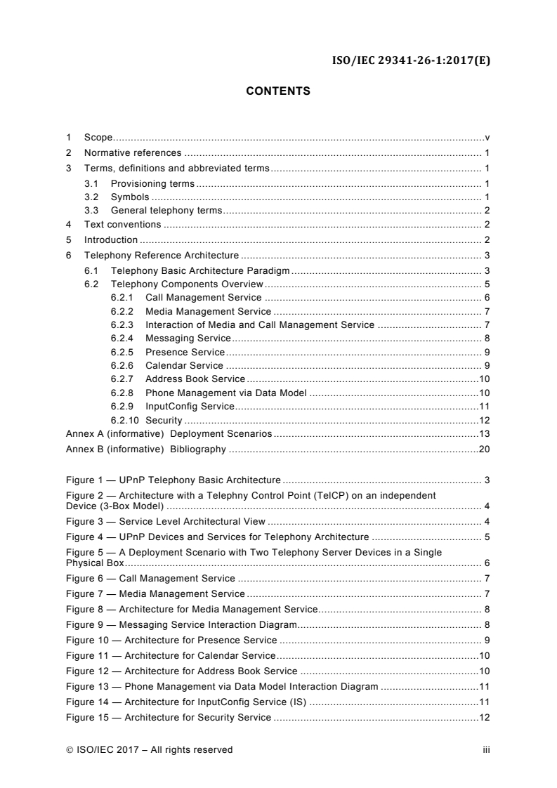ISO/IEC 29341-26-1:2017 - Information technology — UPnP Device Architecture — Part 26-1: Telephony device control protocol — Level 2 — Telephony architecture
Released:9/13/2017
