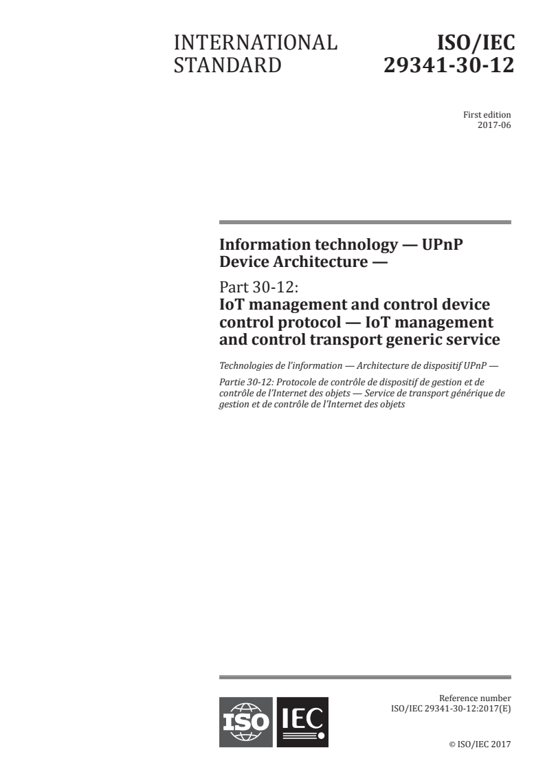ISO/IEC 29341-30-12:2017 - Information technology — UPnP Device Architecture — Part 30-12: IoT management and control device control protocol — IoT management and control transport generic service
Released:6/2/2017