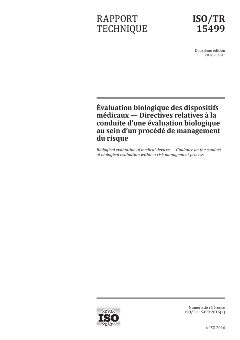 ISO/TR 15499:2016 - Évaluation biologique des dispositifs médicaux — Directives relatives à la conduite d'une évaluation biologique au sein d'un procédé de management du risque
Released:12/13/2016