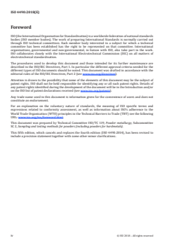 ISO 4490:2018 ISO 4490:2018 - Metallic powders — Determination of flow rate by means of a calibrated funnel (Hall flowmeter)
Released:4/4/2018 - Page 4 preview