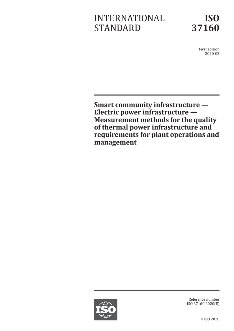 ISO 37160:2020 - Smart community infrastructure — Electric power infrastructure — Measurement methods for the quality of thermal power infrastructure and requirements for plant operations and management
Released:3/31/2020