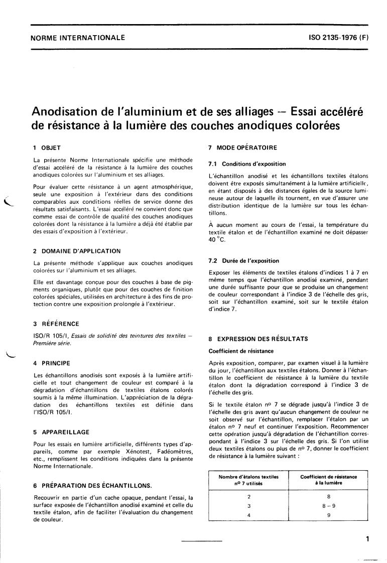 ISO 2135:1976 - Anodizing of aluminium and its alloys — Accelerated test of lightfastness of coloured anodic oxide coatings
Released:11/1/1976