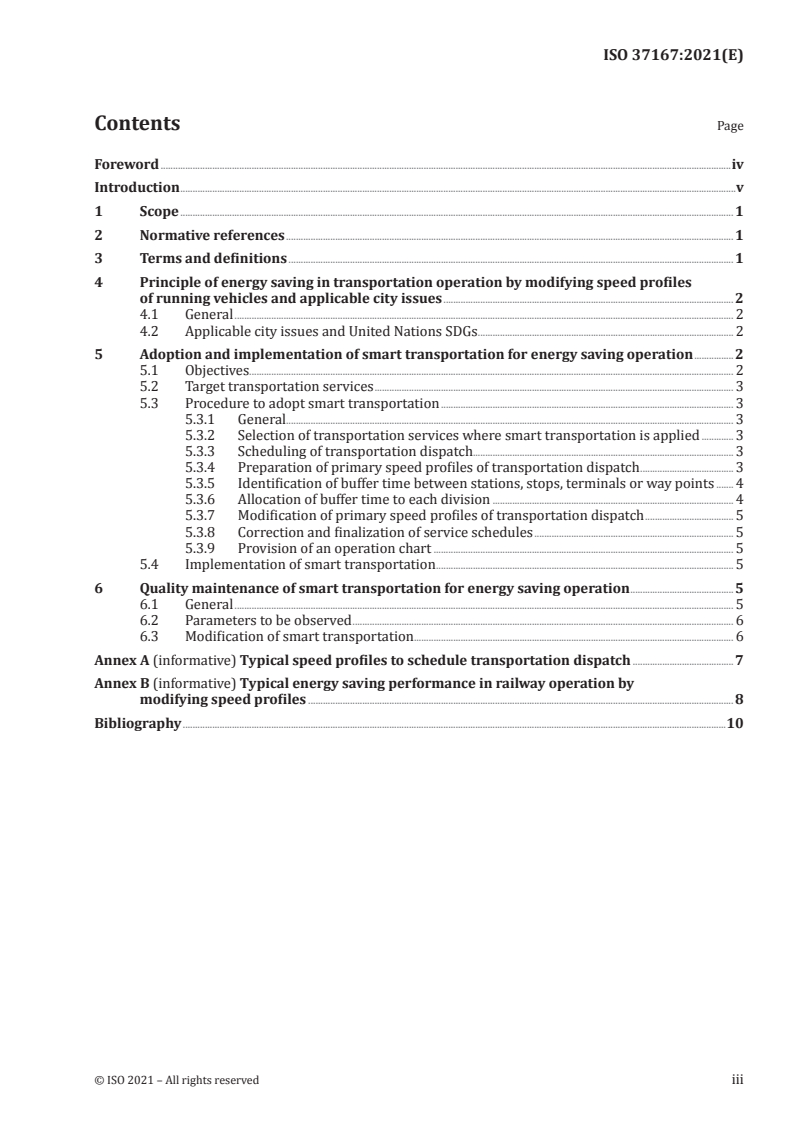 ISO 37167:2021 - Smart community infrastructures — Smart transportation for energy saving operation by intentionally driving slowly
Released:7/6/2021