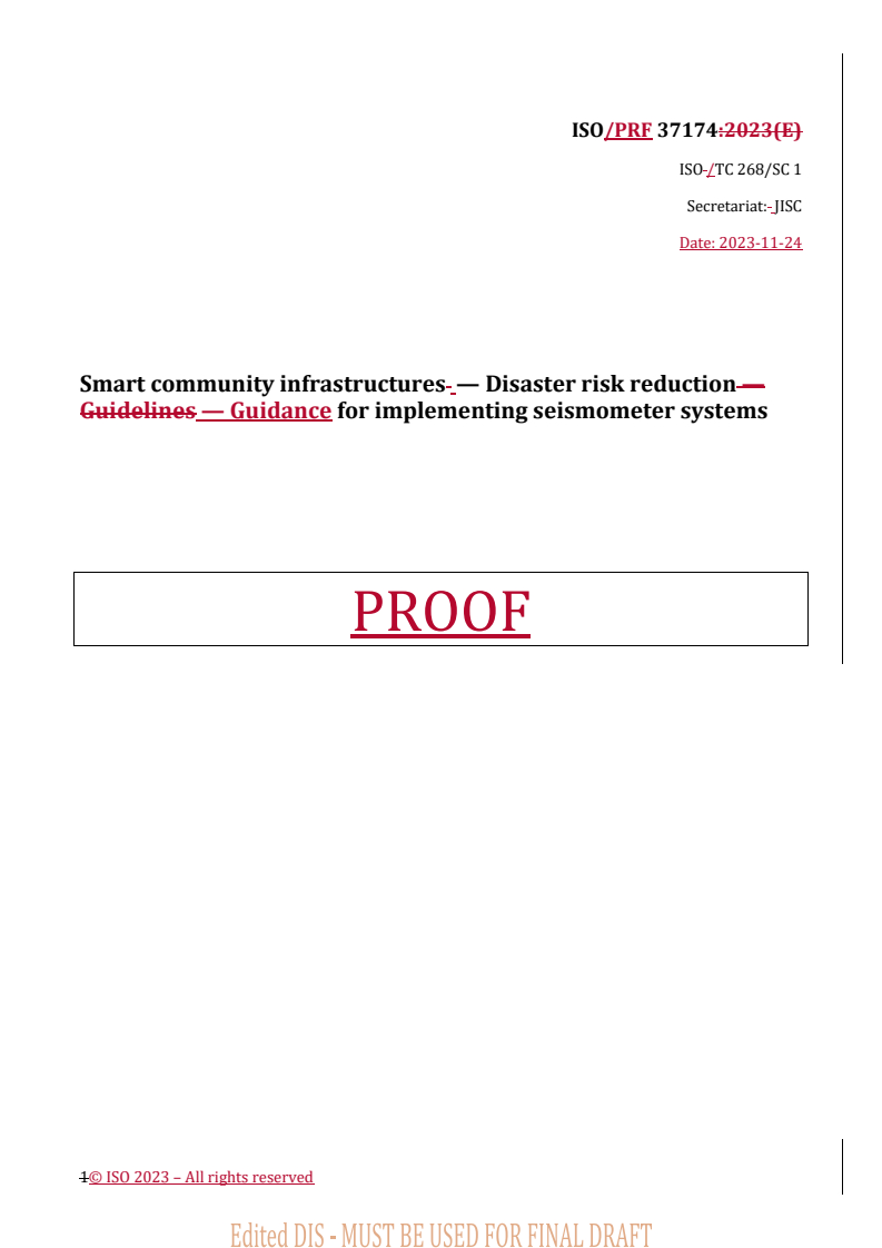 REDLINE ISO/PRF 37174 - Smart community infrastructures — Disaster risk reduction — Guidance for implementing seismometer systems
Released:29. 11. 2023