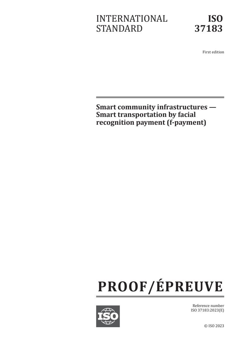ISO 37183 - Smart community infrastructures — Smart transportation by facial recognition payment (f-payment)
Released:25. 08. 2023