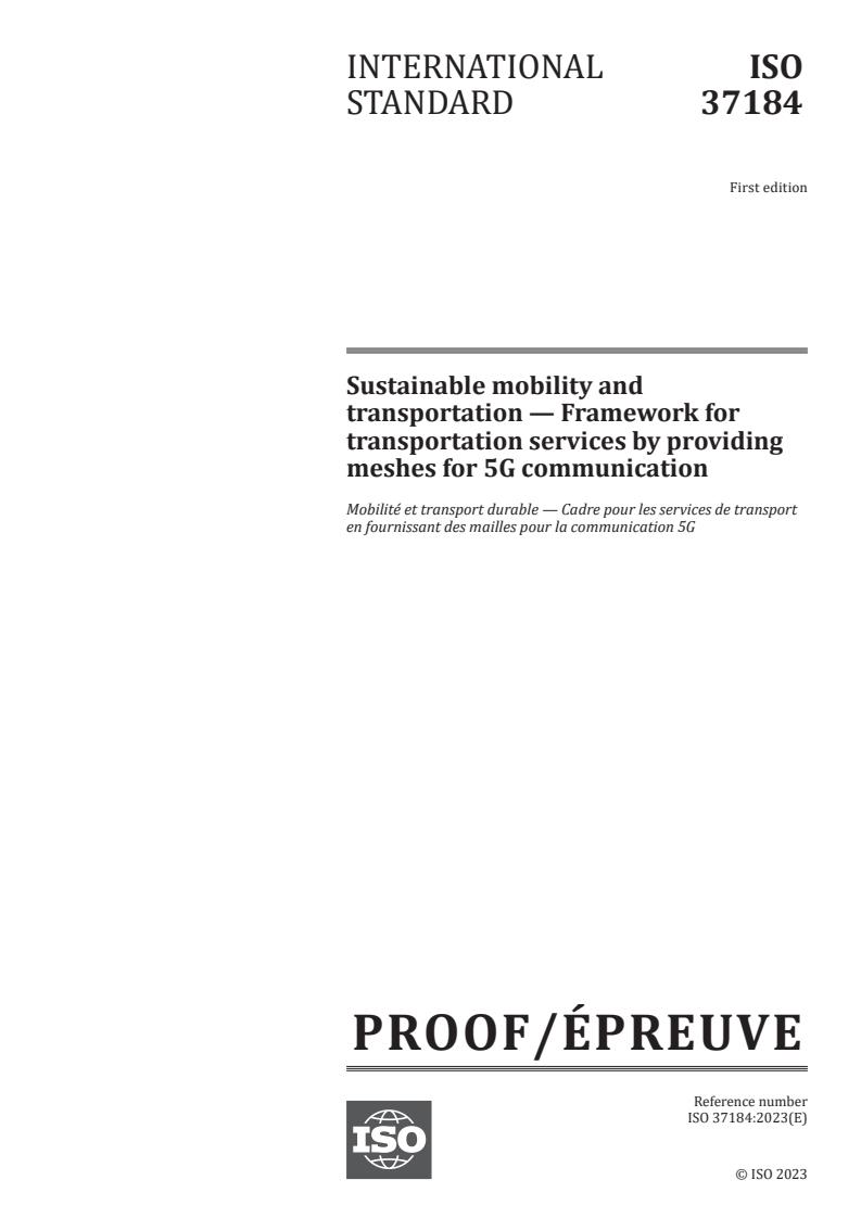 ISO/PRF 37184 - Sustainable mobility and transportation — Framework for transportation services by providing meshes for 5G communication
Released:4. 01. 2023