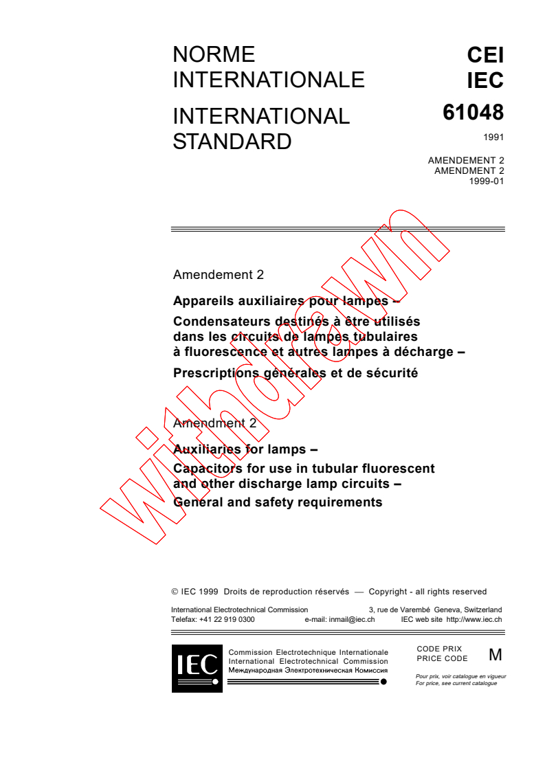 IEC 61048:1991/AMD2:1999 - Amendment 2 - Capacitors for use in tubular fluorescent and other discharge lamp circuits. General and safety requirements
Released:1/21/1999
Isbn:2831846099