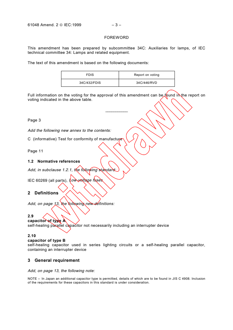 IEC 61048:1991/AMD2:1999 - Amendment 2 - Capacitors for use in tubular fluorescent and other discharge lamp circuits. General and safety requirements
Released:1/21/1999
Isbn:2831846099