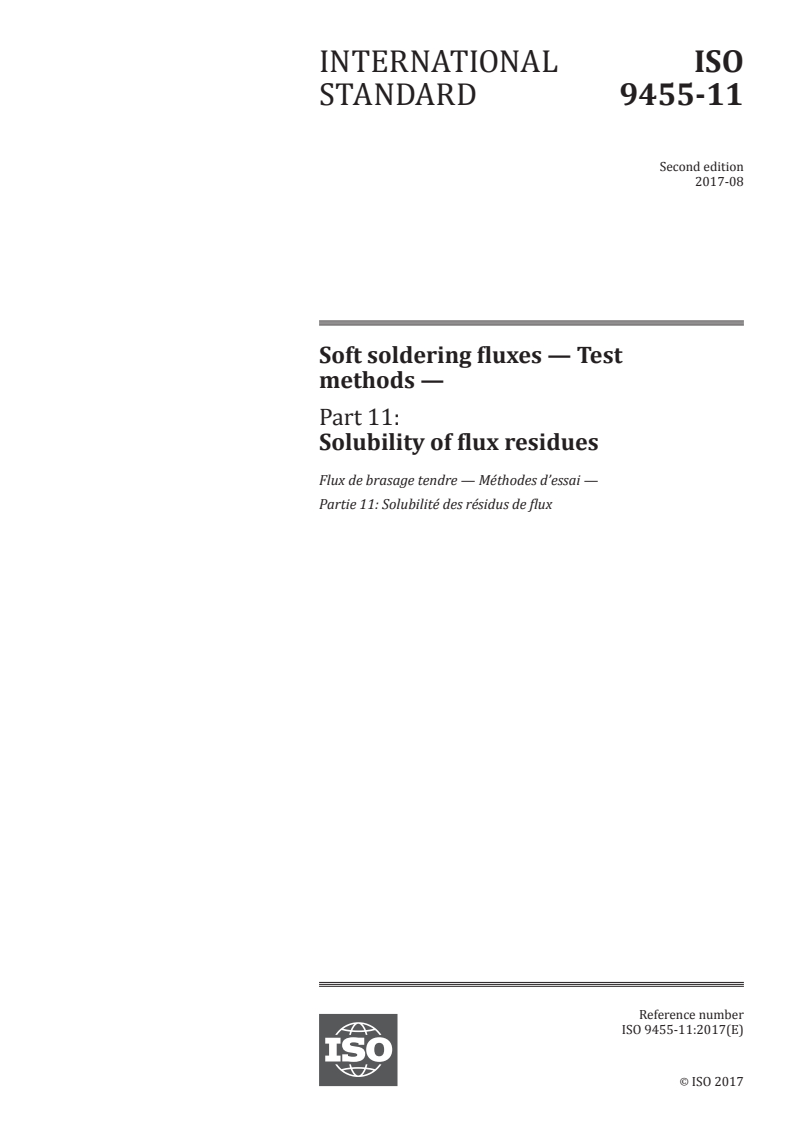 ISO 9455-11:2017 - Soft soldering fluxes — Test methods — Part 11: Solubility of flux residues
Released:8/17/2017