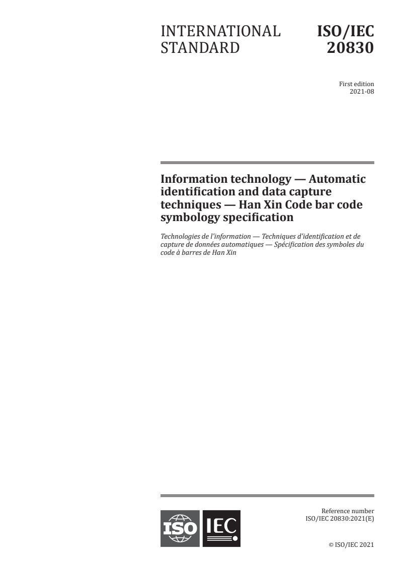 ISO/IEC 20830:2021 - Information technology — Automatic identification and data capture techniques — Han Xin Code bar code symbology specification
Released:8/27/2021