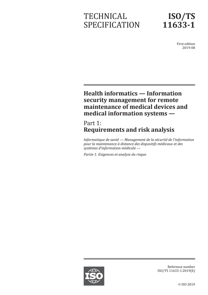 ISO/TS 11633-1:2019 - Health informatics — Information security management for remote maintenance of medical devices and medical information systems — Part 1: Requirements and risk analysis
Released:8/14/2019