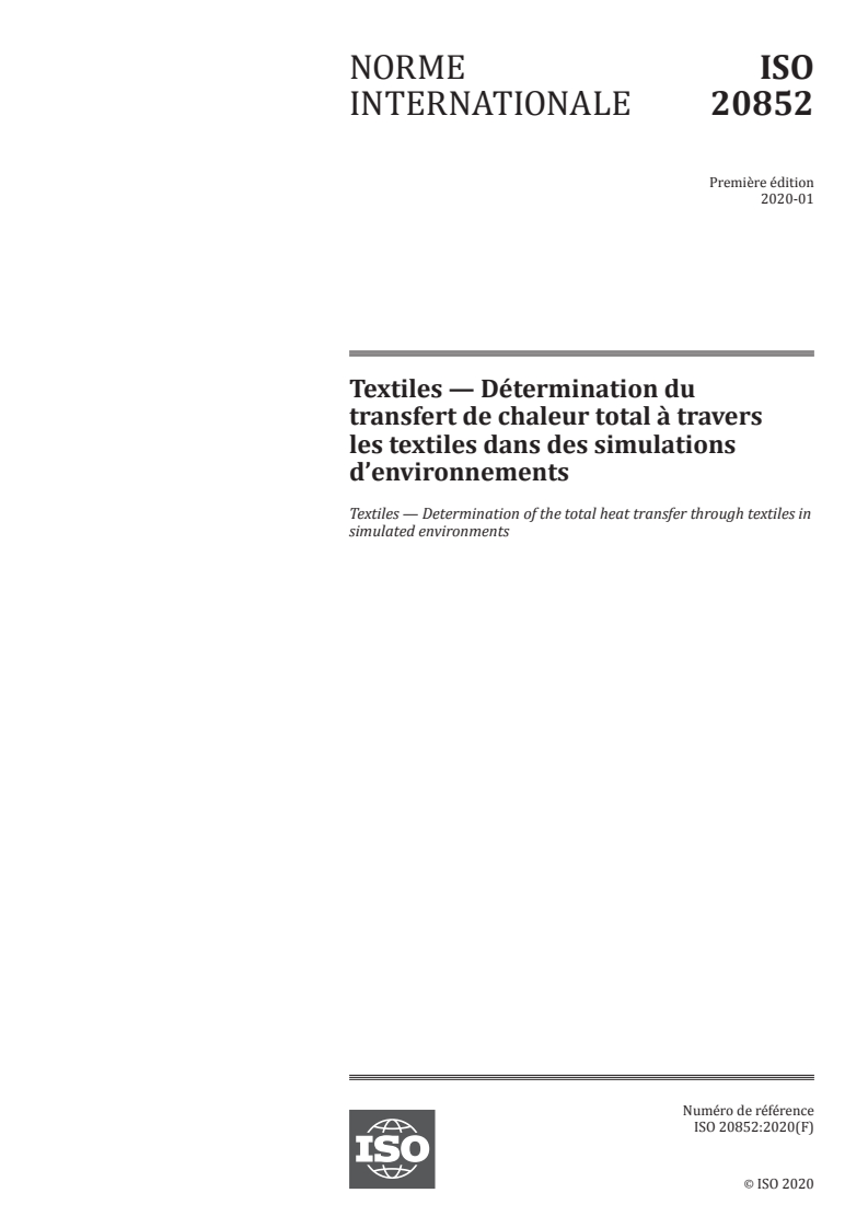 ISO 20852:2020 - Textiles — Détermination du transfert de chaleur total à travers les textiles dans des simulations d’environnements
Released:1/6/2020