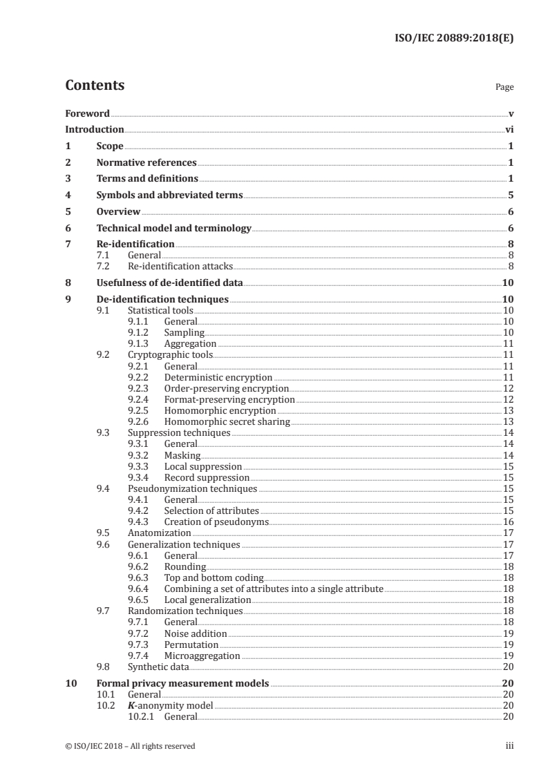 ISO/IEC 20889:2018 - Privacy enhancing data de-identification terminology and classification of techniques
Released:11/6/2018
