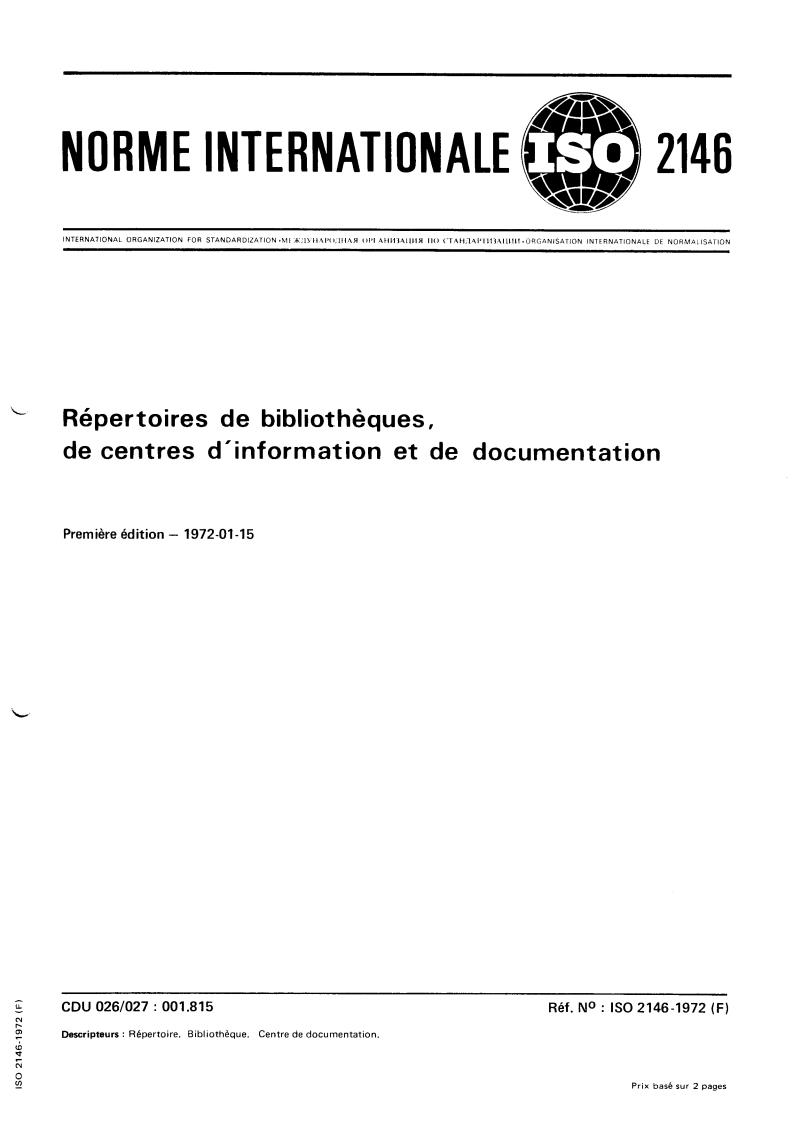 ISO 2146:1972 - Directories of libraries, information and documentation centres
Released:1/1/1972