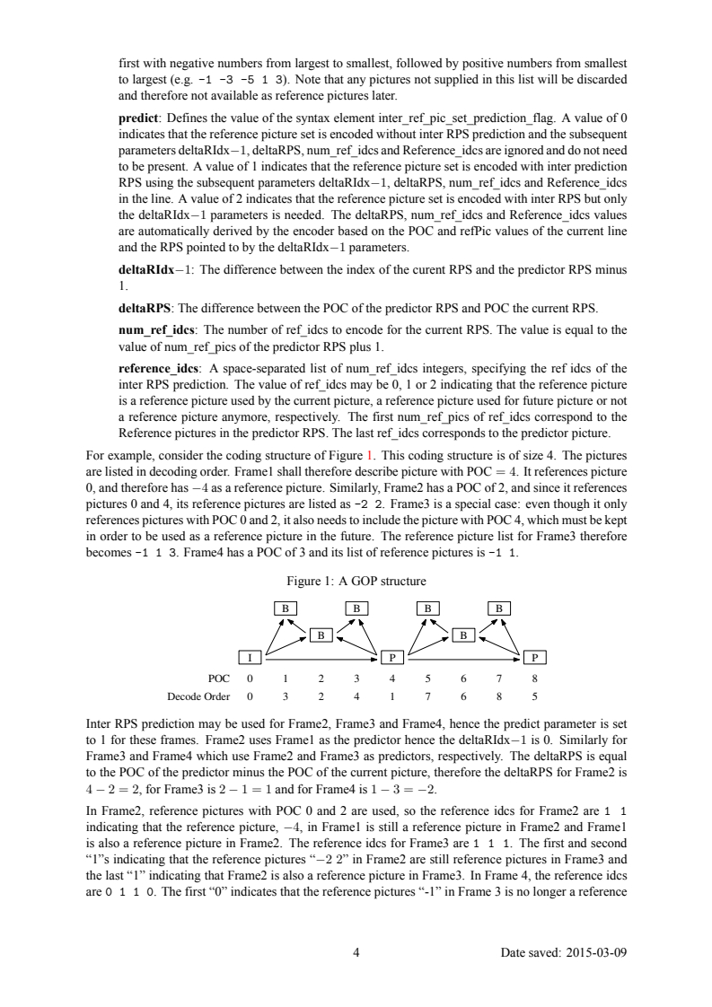 ISO/IEC 23008-5:2015/DAmd 4 software-manual - ISO/IEC 23008-5:2015/DAmd 4 - Information technology — High efficiency coding and media delivery in heterogeneous environments — Part 5: Reference software for high efficiency video coding — Amendment 4: Reference software for 3D Main profile
Released:9/2/2015 - Page 4 preview