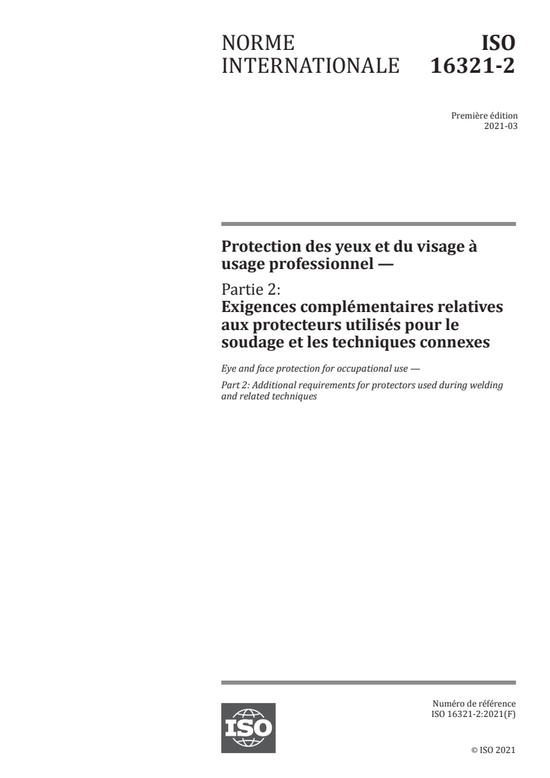 ISO 16321-2:2021 - Protection des yeux et du visage à usage professionnel — Partie 2: Exigences complémentaires relatives aux protecteurs utilisés pour le soudage et les techniques connexes
Released:3/2/2021