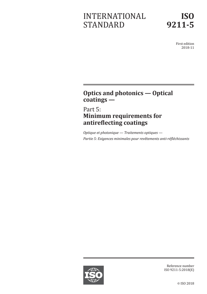 ISO 9211-5:2018 - Optics and photonics — Optical coatings — Part 5: Minimum requirements for antireflecting coatings
Released:11/8/2018
