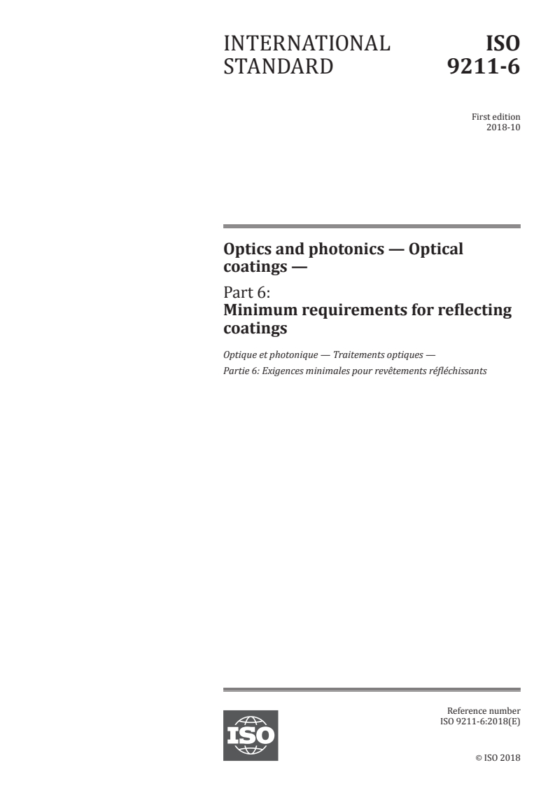 ISO 9211-6:2018 - Optics and photonics — Optical coatings — Part 6: Minimum requirements for reflecting coatings
Released:10/4/2018