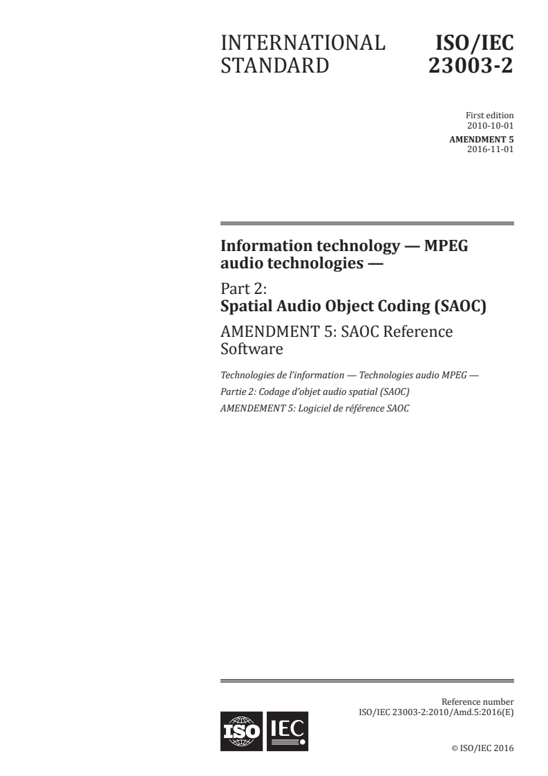 ISO/IEC 23003-2:2010/Amd 5:2016 ISO/IEC 23003-2:2010/Amd 5:2016 - Information technology — MPEG audio technologies — Part 2: Spatial Audio Object Coding (SAOC) — Amendment 5: SAOC Reference Software
Released:10/31/2016