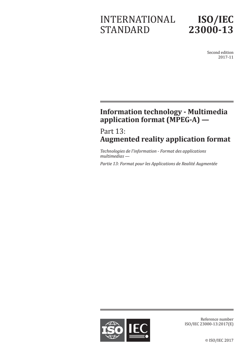 ISO/IEC 23000-13:2017 - Information technology - Multimedia application format (MPEG-A) — Part 13: Augmented reality application format
Released:11/28/2017