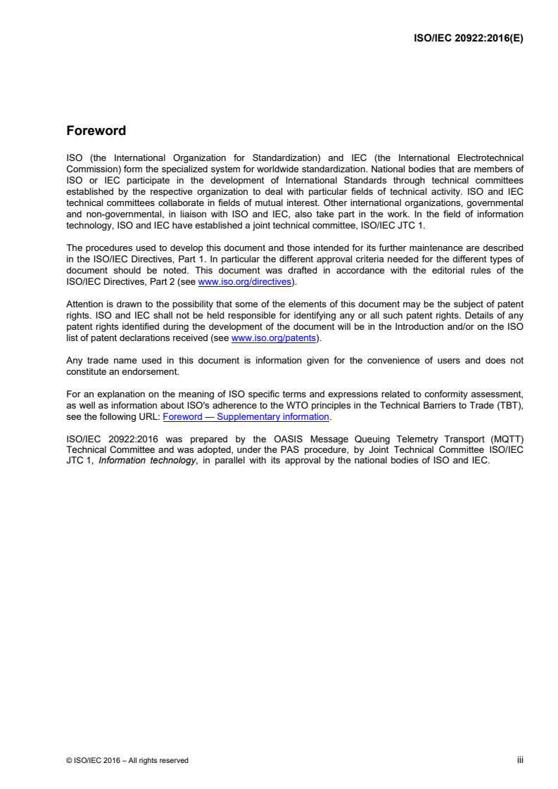 ISO/IEC 20922:2016 - Information technology — Message Queuing Telemetry Transport (MQTT) v3.1.1
Released:6/8/2016