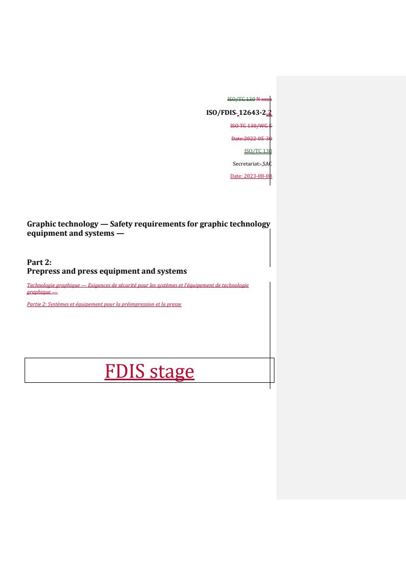 REDLINE ISO/FDIS 12643-2.2 - Graphic technology — Safety requirements for graphic technology equipment and systems — Part 2: Prepress and press equipment and systems
Released:9. 08. 2023