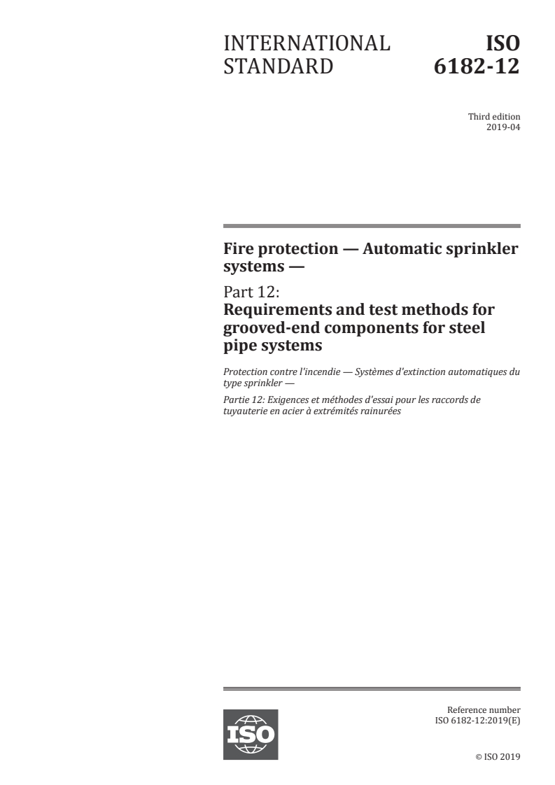 ISO 6182-12:2019 - Fire protection — Automatic sprinkler systems — Part 12: Requirements and test methods for grooved-end components for steel pipe systems
Released:4/25/2019