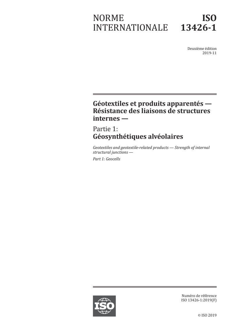 ISO 13426-1:2019 - Géotextiles et produits apparentés — Résistance des liaisons de structures internes — Partie 1: Géosynthétiques alvéolaires
Released:5/28/2020