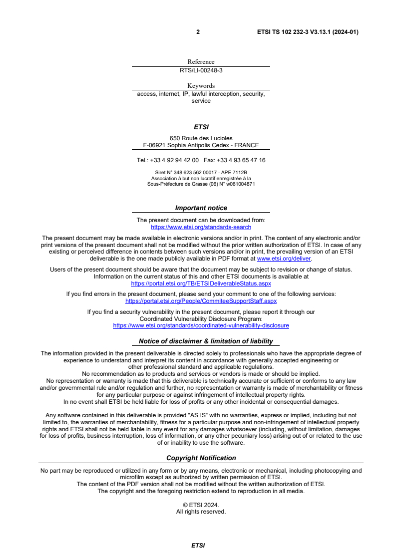 SIST-TS ETSI/TS 102 232-3 V3.13.1:2024 ETSI TS 102 232-3 V3.13.1 (2024-01) - Lawful Interception (LI); Handover Interface and Service-Specific Details (SSD) for IP delivery; Part 3: Service-specific details for internet access services - Page 2 preview
