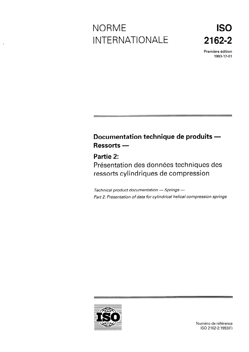 ISO 2162-2:1993 - Documentation technique de produits — Ressorts — Partie 2: Présentation des données techniques des ressorts cylindriques de compression
Released:11/25/1993