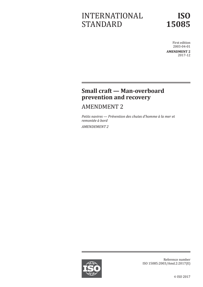 ISO 15085:2003/Amd 2:2017 - Small craft — Man-overboard prevention and recovery — Amendment 2
Released:7. 12. 2017