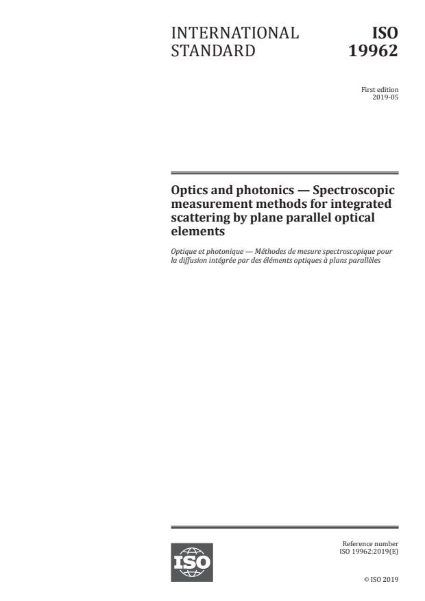 ISO 19962:2019 - Optics and photonics -- Spectroscopic measurement methods for integrated scattering by plane parallel optical elements