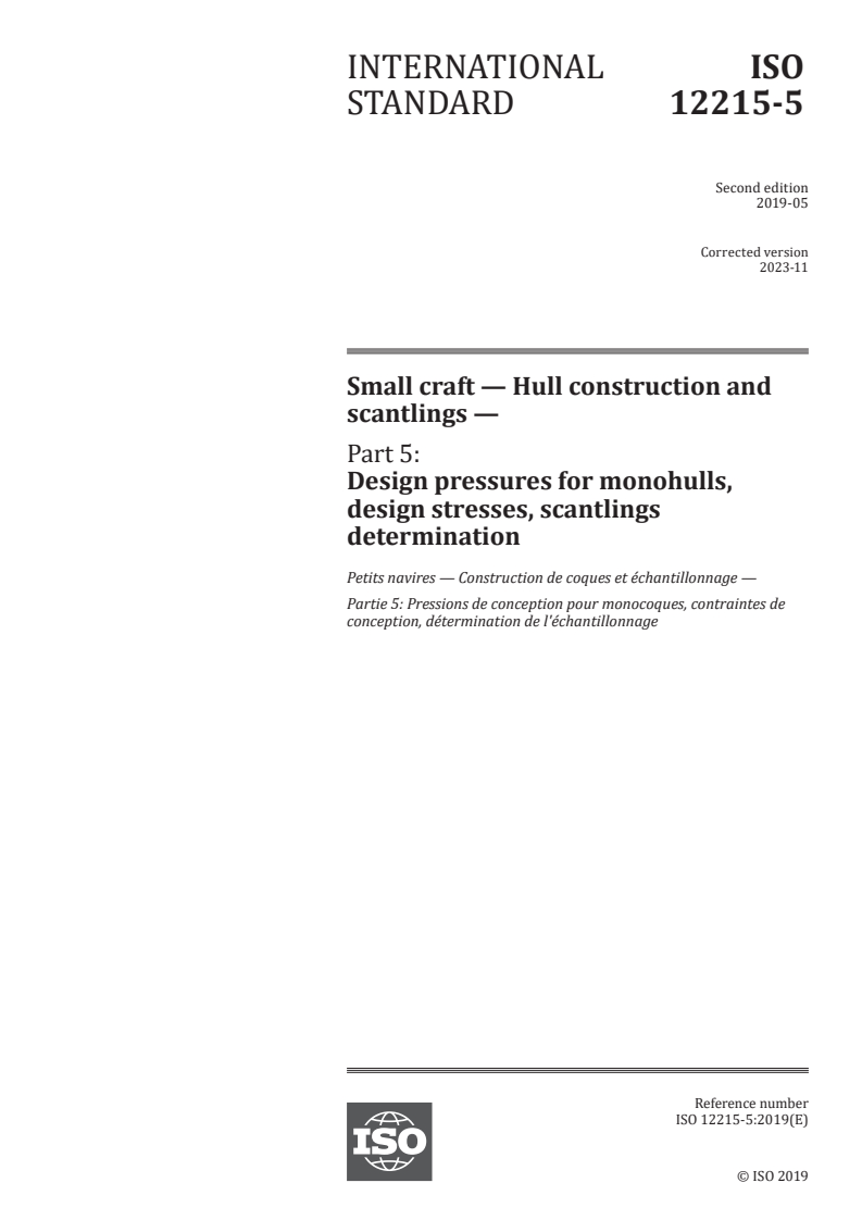 ISO 12215-5:2019 - Small craft — Hull construction and scantlings — Part 5: Design pressures for monohulls, design stresses, scantlings determination
Released:20. 11. 2023