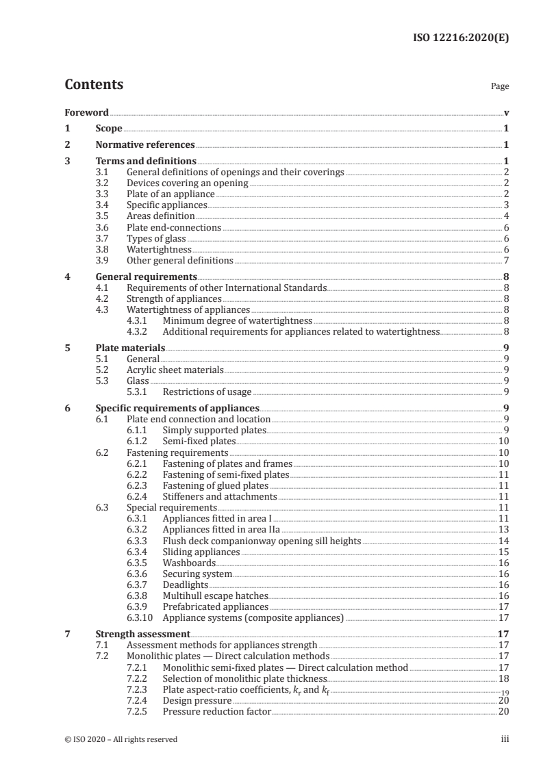 ISO 12216:2020 - Small craft — Windows, portlights, hatches, deadlights and doors — Strength and watertightness requirements
Released:31. 07. 2020