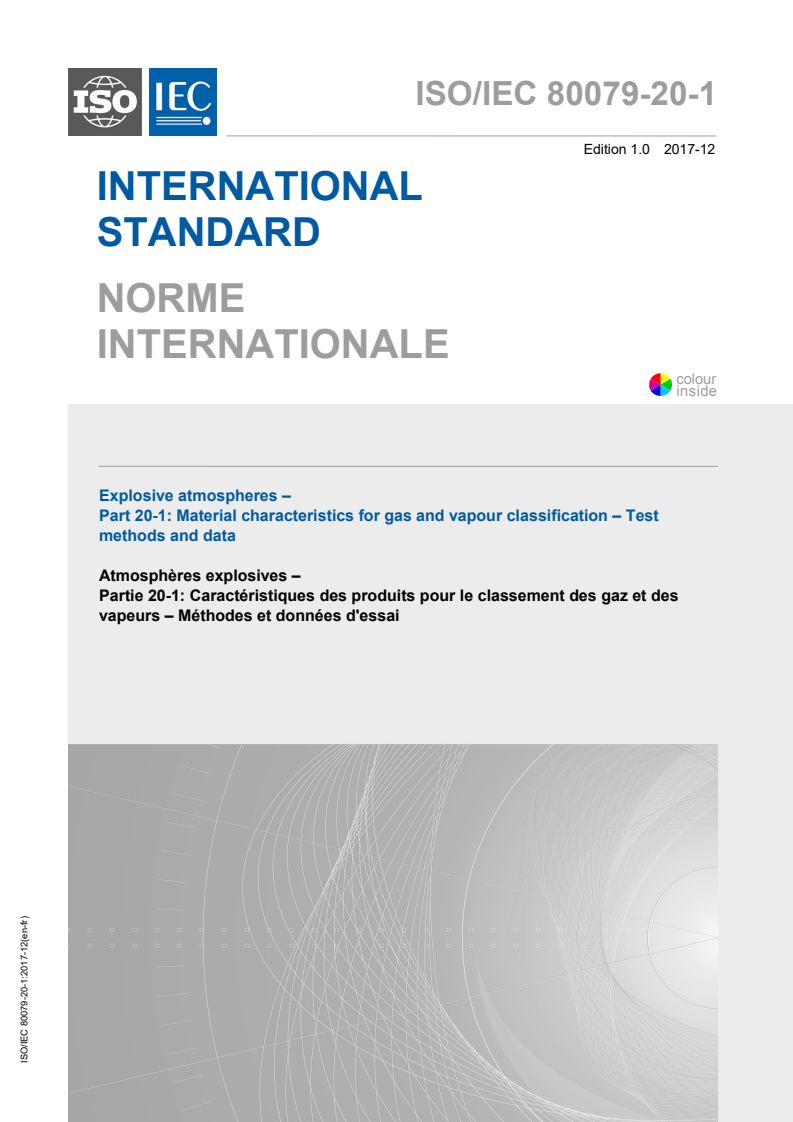 ISO/IEC 80079-20-1:2017 - Explosive atmospheres — Part 20-1: Material characteristics for gas and vapour classification — Test methods and data
Released:1/15/2018